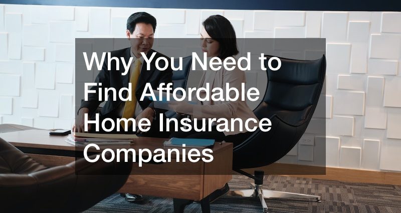 why-you-need-to-find-affordable-home-insurance-companies-home